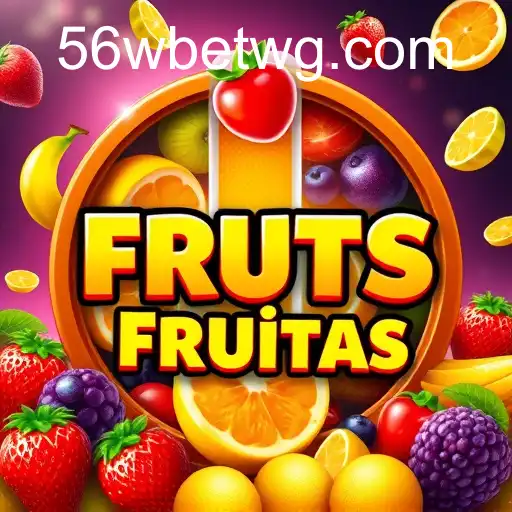 Descubra a Emoção dos Slots de Frutas com 56wbet